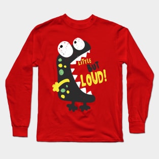 Little But Loud Long Sleeve T-Shirt